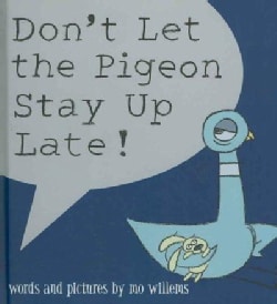 Don't Let the Pigeon Stay Up Late! (Hardcover)