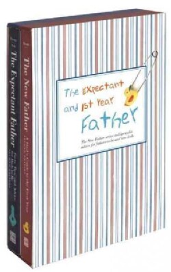 The Expectant Father / The New Father: Facts, Tips, and Advice for Dads-to-be/ a Dad's Guide to the First Year (Paperback)