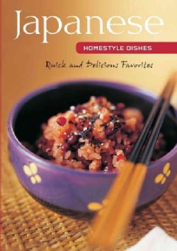 Japanese Homestyle Dishes: Your Complete Guide to Preparing Light and Flavorful Japanese Meals at Home, Contai... (Spiral bound)