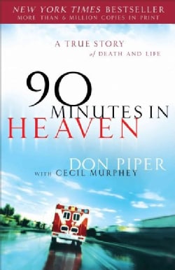 90 Minutes in Heaven: A True Story of Death & Life (Paperback)