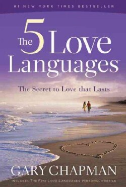 The 5 Love Languages: The Secret to Love That Lasts (Paperback)