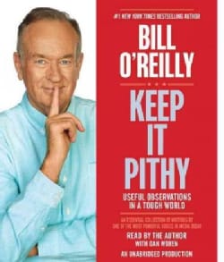 Keep It Pithy: Useful Observations in a Tough World (CD-Audio)