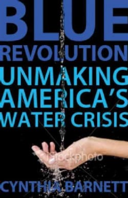 Blue Revolution: Unmaking America's Water Crisis (Hardcover)