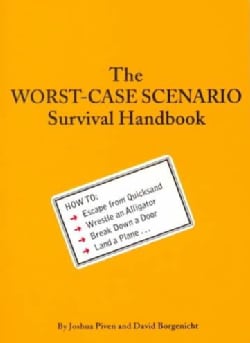 The Worst-Case Scenario Survival Handbook (Paperback)