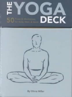 The Yoga Deck: 50 Poses & Meditations for Body, Mind, & Spirit (Cards)