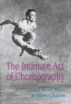 The Intimate Act of Choreography (Paperback)
