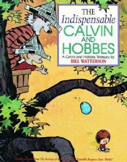 The Indispensable Calvin and Hobbes: A Calvin and Hobbs Treasury (Paperback)