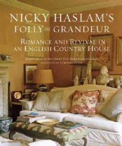 Nicky Haslam's Folly De Grandeur: Romance and Revival in an English Country House (Hardcover)