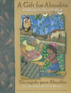 Un Regalo Para Abuelita/ a Gift for Abuelita: En Celebracion Del Dia De Los Muertos/ Celebrating the Day of the Dead (Hardcover)