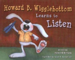 Howard B. Wigglebottom Learns to Listen (Hardcover)