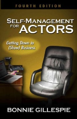 Self-Management for Actors: Getting Down to (Show) Business (Paperback)