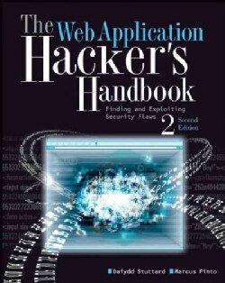 The Web Application Hacker's Handbook: Finding and Exploiting Security Flaws (Paperback)