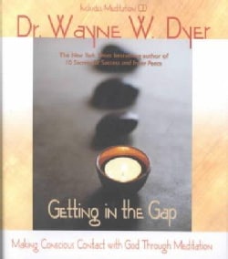 Getting in the Gap: Making Conscious Contact With God Through Meditation