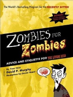 Zombies for Zombies: Advice and Etiquette for the Living Dead (Paperback)