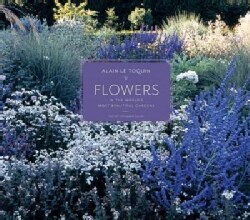 Flowers in the World's Most Beautiful Gardens (Hardcover)
