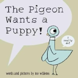 The Pigeon Wants a Puppy! (Hardcover)