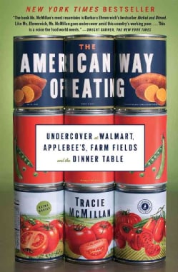 The American Way of Eating: Undercover at Walmart, Applebee's, Farm Fields and the Dinner Table (Paperback)