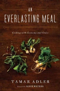 An Everlasting Meal: Cooking with Economy and Grace (Hardcover)