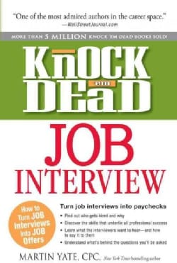 Knock 'em Dead Job Interview: How to Turn Job Interviews Into Job Offers (Paperback)