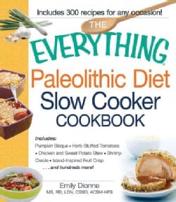 The Everything Paleolithic Diet Slow Cooker Cookbook (Paperback)