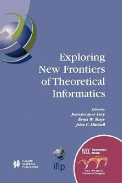 Exploring New Frontiers of Theoretical Informatics (Paperback)