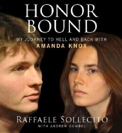 Honor Bound: My Journey to Hell and Back with Amanda Knox (CD-Audio)