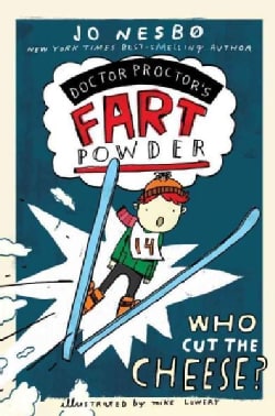 Doctor Proctor's Fart Powder: Who Cut the Cheese? (Hardcover)
