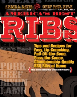 America's Best Ribs: Tips and Recipes for Easy, Lip-smacking, Pull-off-the-bone, Pass the Sauce, Championship-qua... (Paperback)