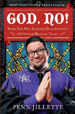 God, No!: Signs You May Already Be an Atheist and Other Magical Tales (Hardcover)