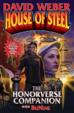 House of Steel: The Honorverse Companion (Hardcover)