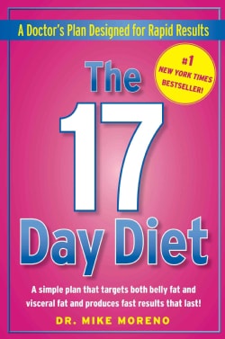 The 17 Day Diet: A Doctor's Plan Designed for Rapid Results (Hardcover)