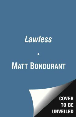 Lawless: A Novel Based on a True Story (Paperback)
