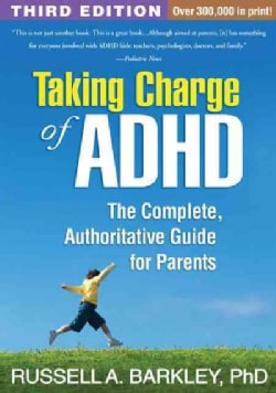 Taking Charge of ADHD: The Complete, Authoritative Guide for Parents (Paperback)