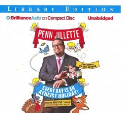 Every Day Is an Atheist Holiday!: More Magical Tales from the Bestselling Author of God, No!: Library Edition (CD-Audio)