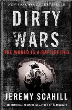 Dirty Wars: The World Is a Battlefield (Hardcover)