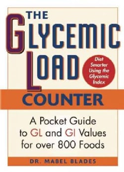 The Glycemic Load Counter: A Pocket Guide to GL and GI Values for over 800 Foods (Paperback)