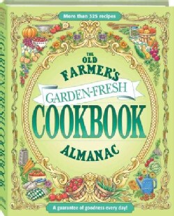 The Old Farmer's Almanac Garden-Fresh Cookbook (Hardcover)
