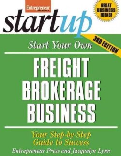 Start Your Own Freight Brokerage Business: Your Step-by-step Guide to Success (Paperback)