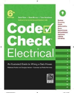 Code Check Electrical: An Illustrated Guide to Wiring a Safe House (Spiral bound)