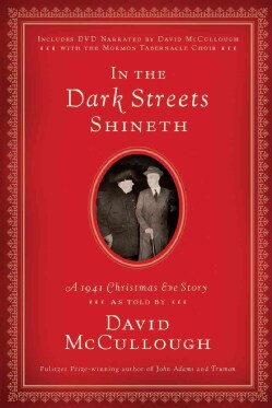 In the Dark Streets Shineth: A 1941 Christmas Eve Story