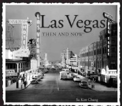 Las Vegas: Then & Now (Hardcover)