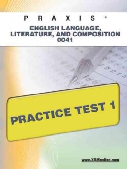 Praxis English Language, Literature, and Composition 0041 Practice Test 1: Teacher Certification (Paperback)