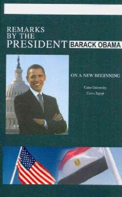 Remarks by the President on a New Beginning - Cairo University - June 4, 2009: The White House (Paperback)