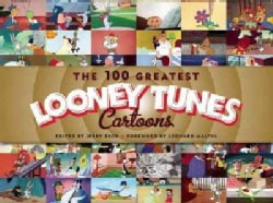 The 100 Greatest Looney Tunes Cartoons (Hardcover)