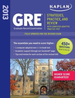 Kaplan GRE 2013: Strategies, Practice and Review