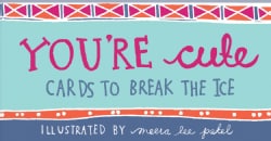 You're Cute: Cards to Break the Ice (Paperback)
