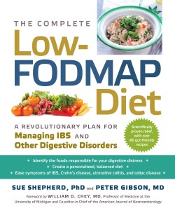 The Complete Low-Fodmap Diet: A Revolutionary Plan for Managing IBS and Other Digestive Disorders (Paperback)