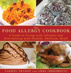 The Food Allergy Cookbook: A Guide to Living With Allergies and Entertaining with Healthy, Delicious Meals (Hardcover)