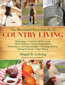 The Illustrated Encyclopedia of Country Living (Paperback)