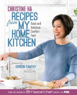 Recipes from My Home Kitchen: Asian and American Comfort Food from the Winner of MasterChef Season 3 (Hardcover)